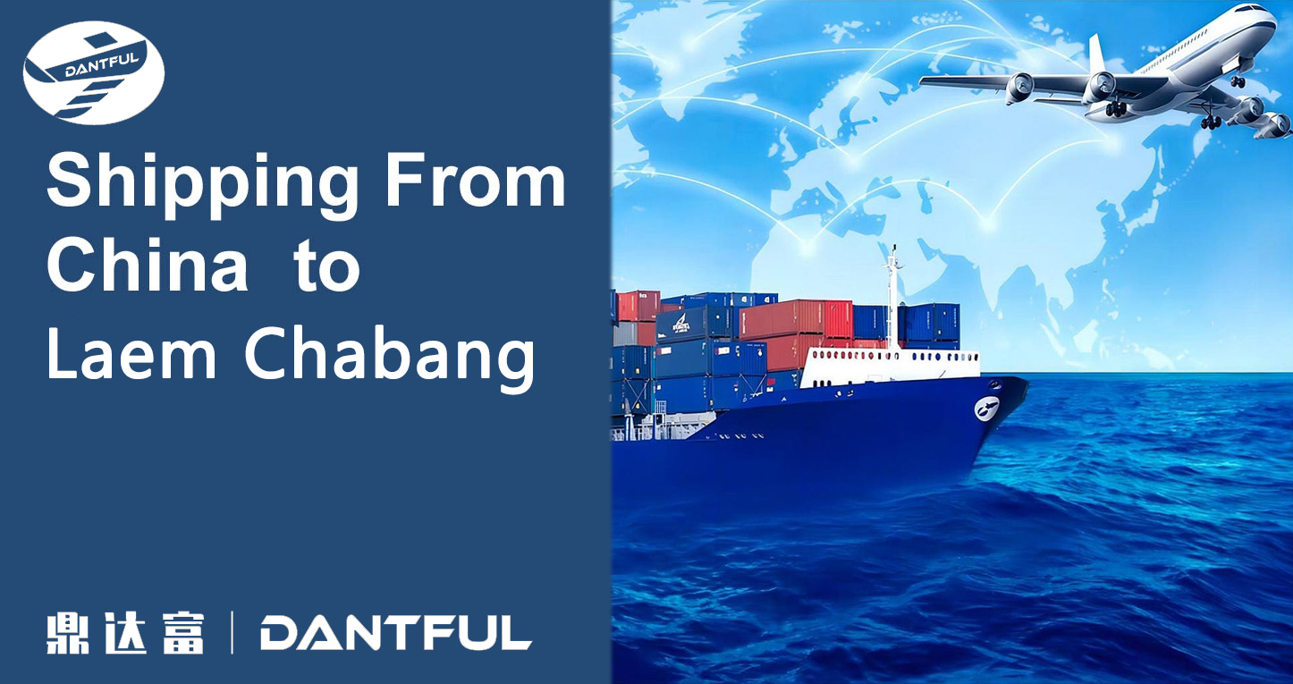 Shipping from China to Laem Chabang 2024